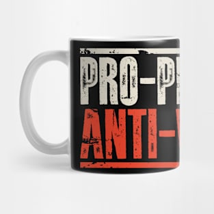 Pro Peace, Anti War Mug